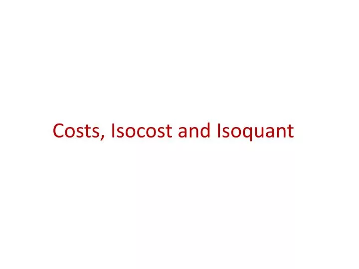 costs isocost and isoquant