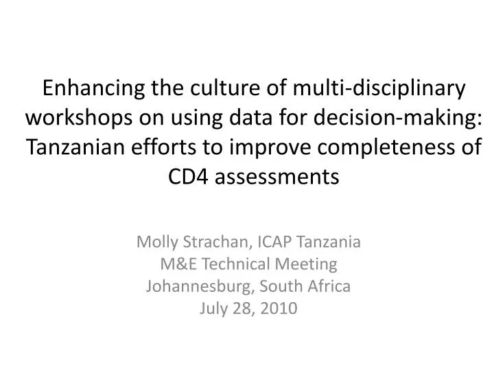 molly strachan icap tanzania m e technical meeting johannesburg south africa july 28 2010