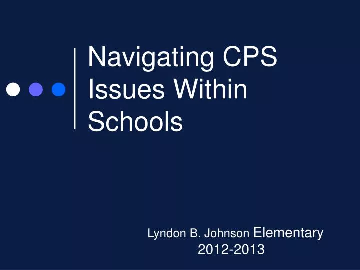 navigating cps issues within schools