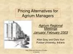 Pricing Alternatives for Agrium Managers