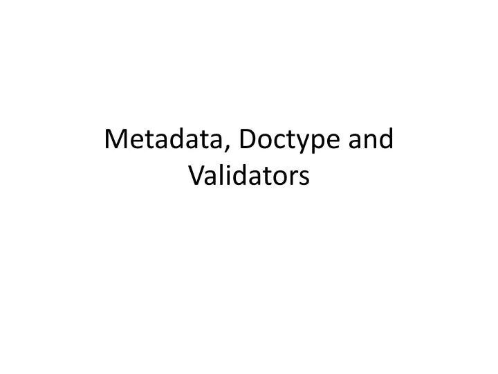 metadata doctype and validators