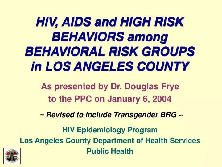 hiv aids and high risk behaviors among behavioral risk groups in los angeles county