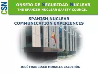 THE SPANISH NUCLEAR SAFETY COUNCIL
