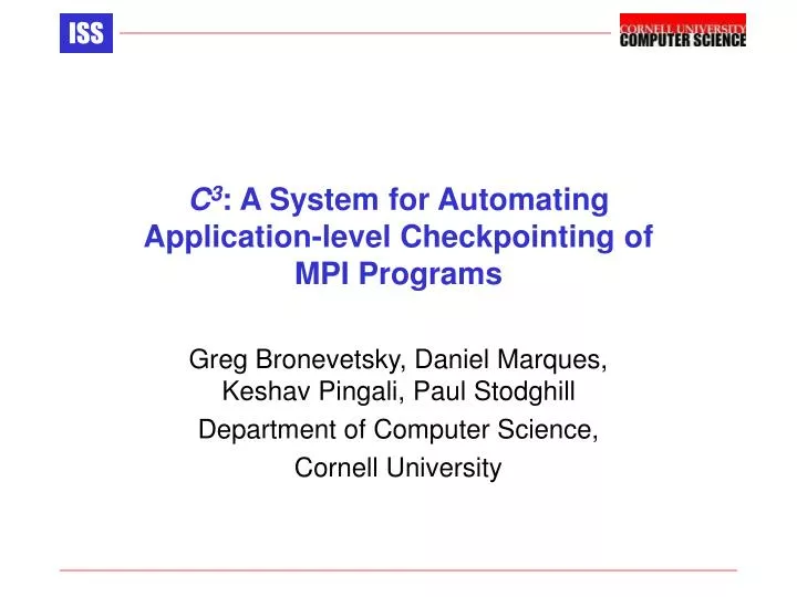 c 3 a system for automating application level checkpointing of mpi programs