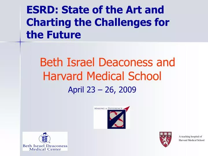 esrd state of the art and charting the challenges for the future