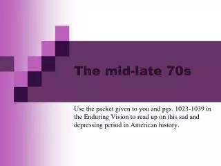 The mid-late 70s