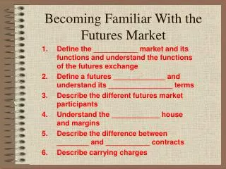 Becoming Familiar With the Futures Market