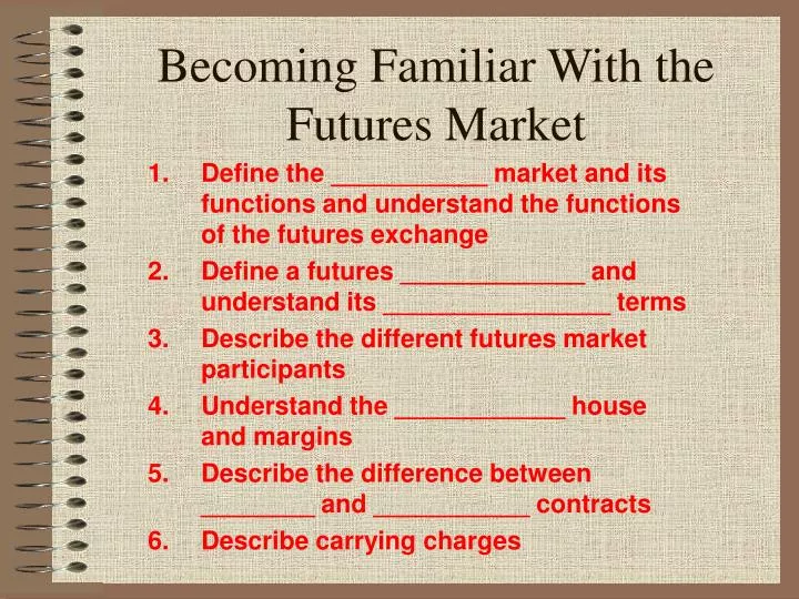 becoming familiar with the futures market