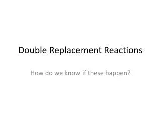 Double Replacement Reactions