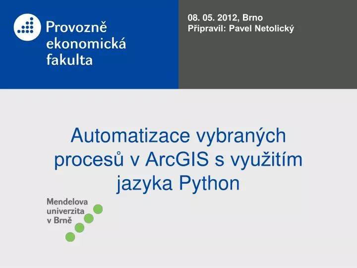 automatizace vybran ch proces v arcgis s vyu it m jazyka python