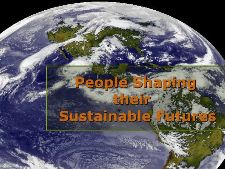 people shaping their sustainable futures