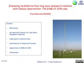 Content: Motivation An improved formula for Long Wave Downward radiation