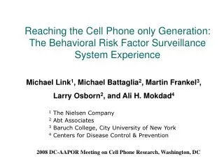 Reaching the Cell Phone only Generation: The Behavioral Risk Factor Surveillance System Experience