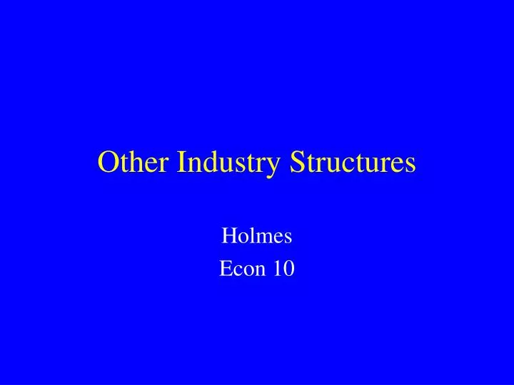 other industry structures