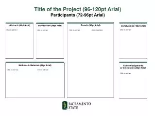 Title of the Project (96-120pt Arial) Participants (72-96pt Arial)