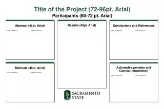 Title of the Project (72-96pt. Arial) Participants (60-72 pt. Arial)