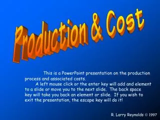 This is a PowerPoint presentation on the production process and associated costs.