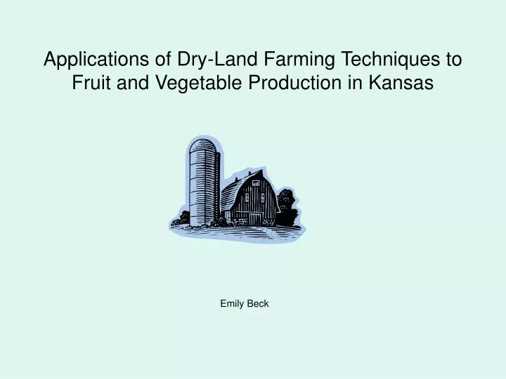 applications of dry land farming techniques to fruit and vegetable production in kansas