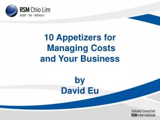 10 Appetizers for Managing Costs and Your Business by David Eu