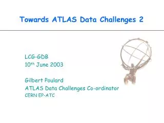 Towards ATLAS Data Challenges 2