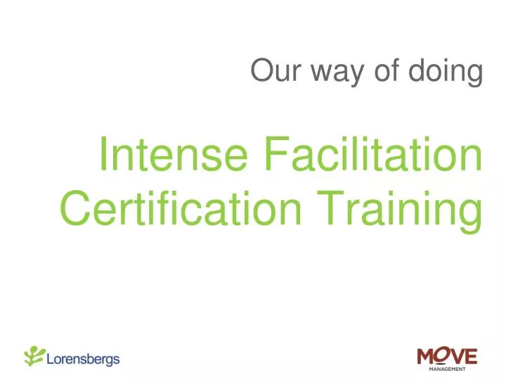 our way of doing intense facilitation certification training