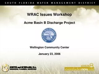 WRAC Issues Workshop Acme Basin B Discharge Project Wellington Community Center January 23, 2006