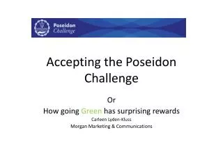 Accepting the Poseidon Challenge