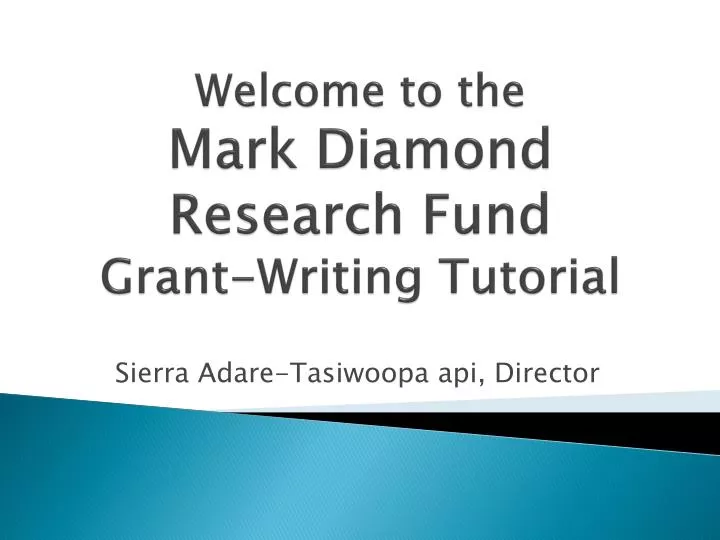 welcome to the mark diamond research fund grant writing tutorial