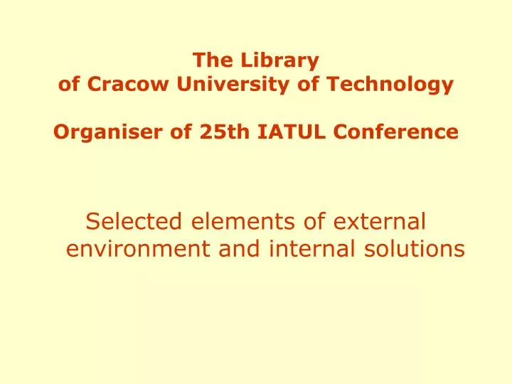 the library of cracow university of technology organiser of 25th iatul conference