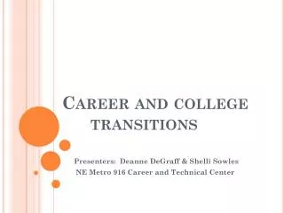 Career and college 	transitions