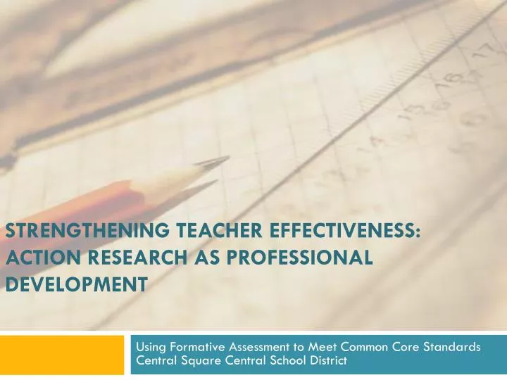 strengthening teacher effectiveness action research as professional development