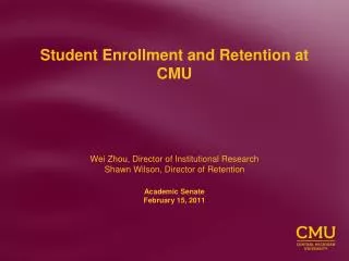 Student Enrollment and Retention at CMU