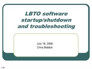 LBTO software startup/shutdown and troubleshooting