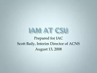 IAM at CSU