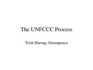 The UNFCCC Process