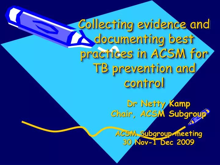 collecting evidence and documenting best practices in acsm for tb prevention and control