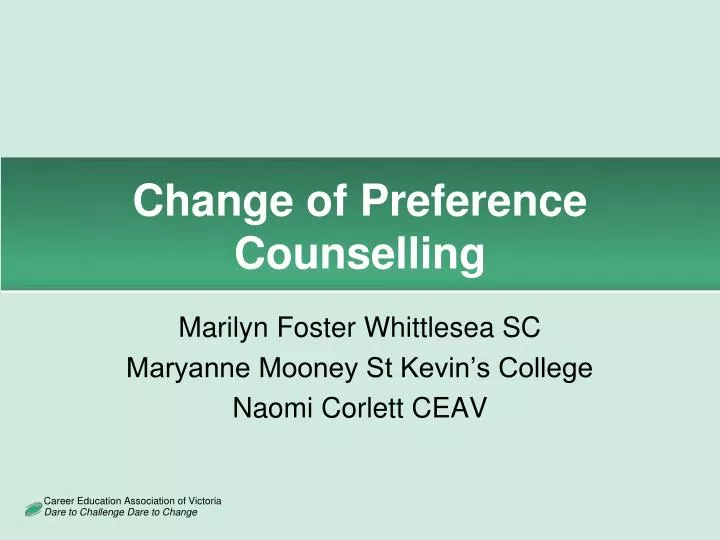 change of preference counselling