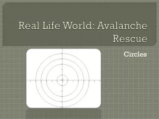 Real Life World: Avalanche Rescue