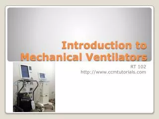 Introduction to Mechanical Ventilators