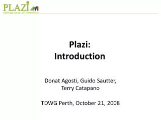 Plazi: Introduction