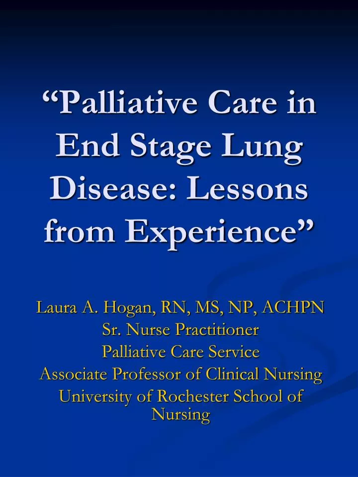 palliative care in end stage lung disease lessons from experience