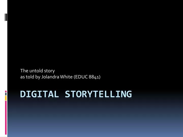 the untold story as told by jolandra white educ 8841