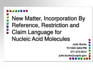 New Matter, Incorporation By Reference, Restriction and Claim Language for Nucleic Acid Molecules