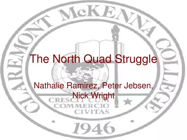 the north quad struggle