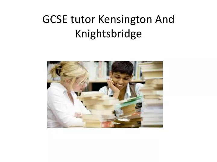 gcse tutor kensington and knightsbridge