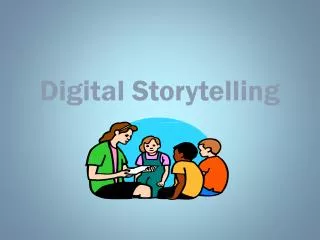 Digital Storytelling