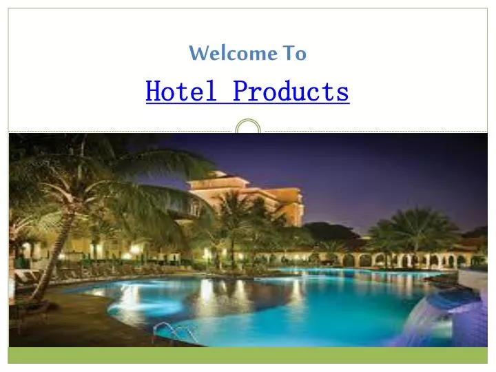 welcome to hotel products