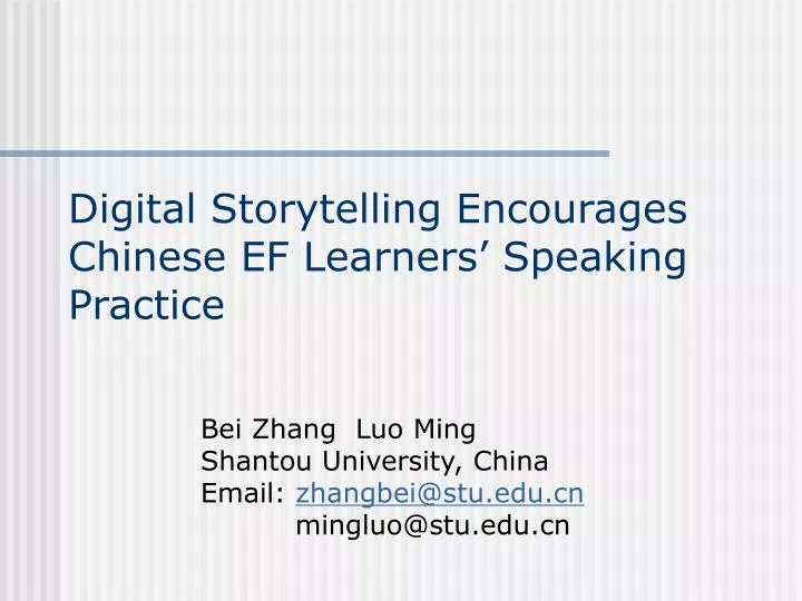 digital storytelling encourages chinese ef learners speaking practice