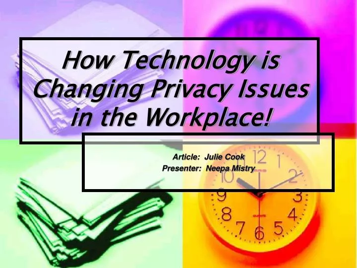 how technology is changing privacy issues in the workplace