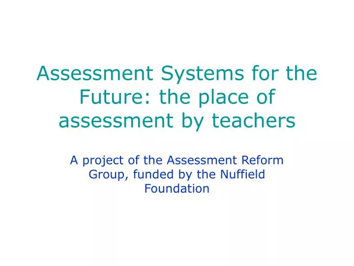 assessment systems for the future the place of assessment by teachers